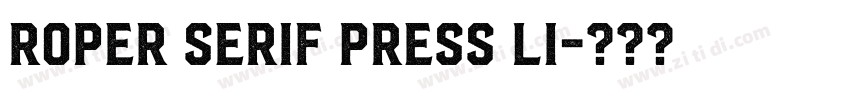 Roper Serif Press Li字体转换 Roper Serif Press Li字体转换